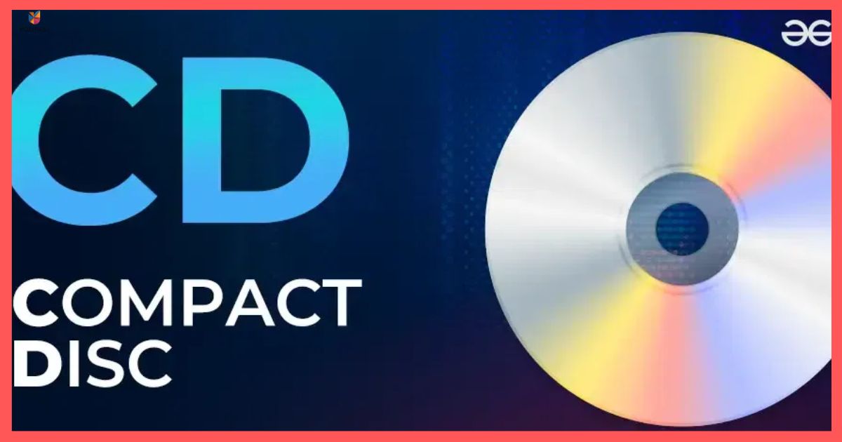 Compact Disc (CD)