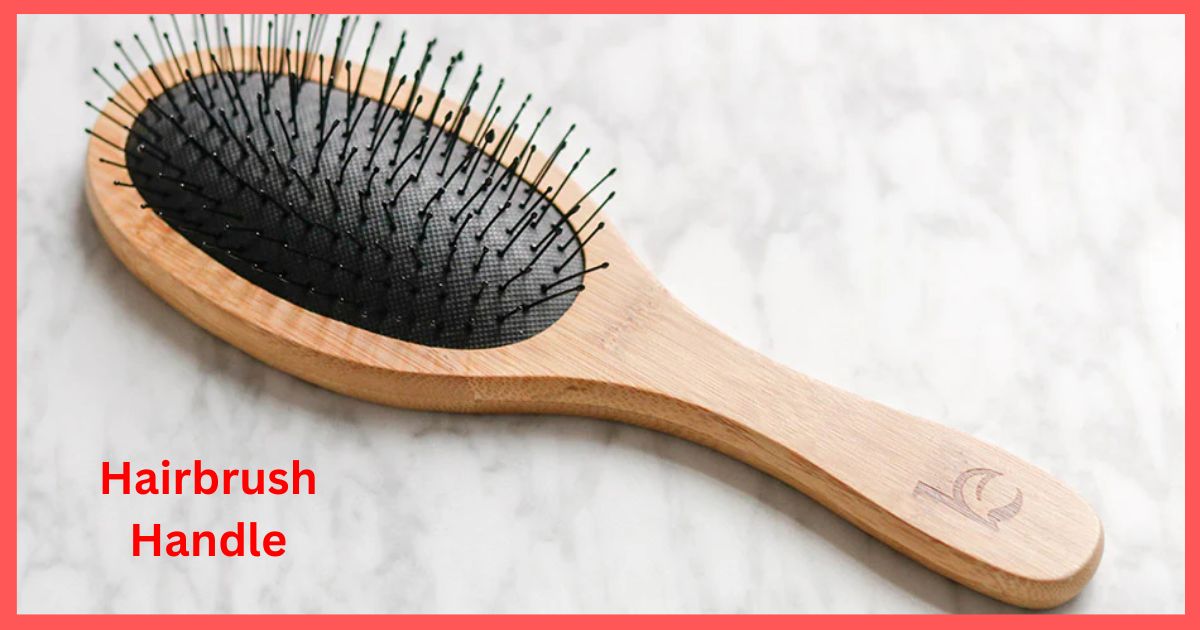 Hairbrush Handle